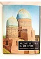 ARCHITETTURA IN ORIENTE di Werner Speiser 1965 De Agostini libro sulla