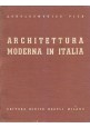 ARCHITETTURA MODERNA IN ITALIA Agnoldomenico Pica 1941 Ulrico Hoepli Editore 