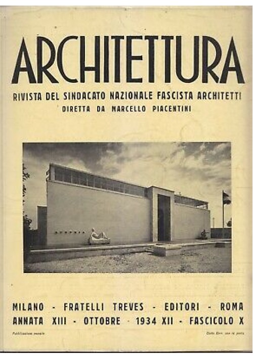 ARCHITETTURA rivista sindacato  fascista architetti - ottobre 1934 A. XII n. X