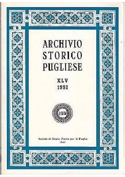 ARCHIVIO STORICO PUGLIESE  ANNO XLV fasc 1 – 4 