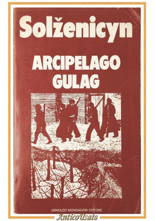 ARCIPELAGO GULAG di Aleksandr Solzenicyn  1974 Mondadori Libro Romanzo URSS