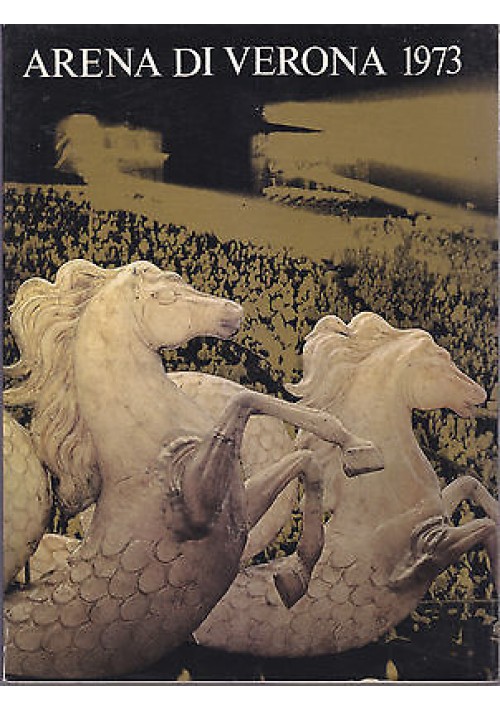 ARENA DI VERONA 1973 programma stagione 1973 Ente Autonomo libro usato lirica