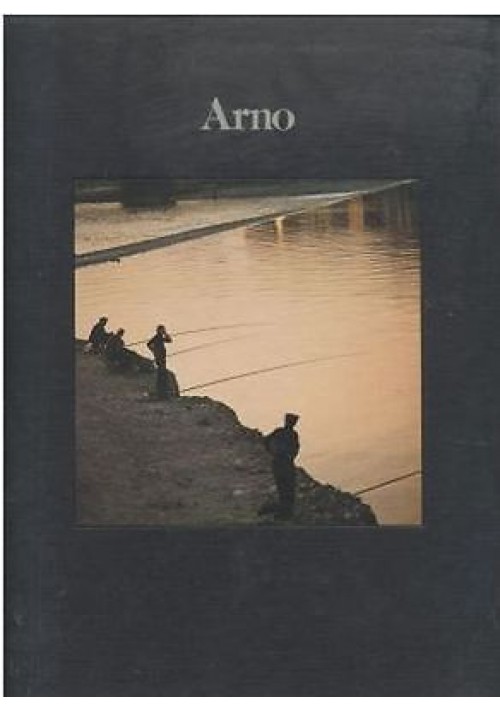 ARNO raccontato Mario Tobino Edizione fuori commercio Dalmine Poligrafiche 1975