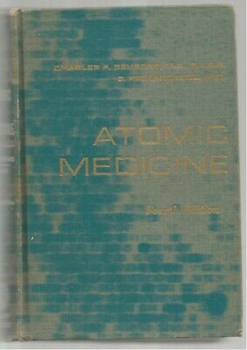 ATOMIC MEDICINE di C. f. Behrens e Richard King 1964 Williams e Wilkins company 
