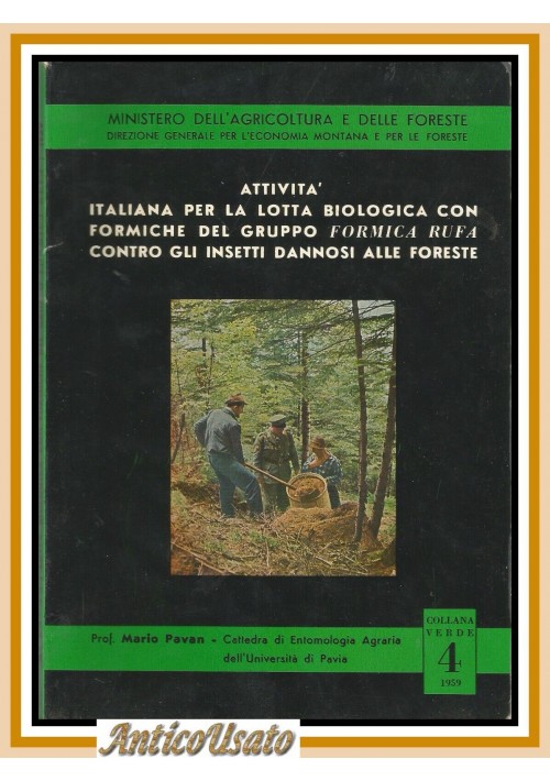 ATTIVITÀ ITALIANA PER LA LOTTA BIOLOGICA CON GRUPPO FORMICA RUFA di Pavan Libro