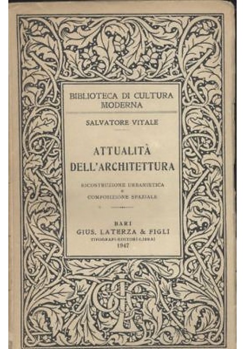 ATTUALITA' DELL'ARCHITETTURA Salvatore Vitale 1947 Laterza biblioteca cultura