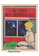 AU PAYS DES MERVEILLES 1936 Salani Les Grands Petits Livres libro illustrato