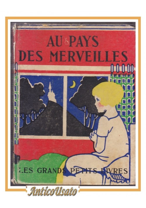 AU PAYS DES MERVEILLES 1936 Salani Les Grands Petits Livres libro illustrato