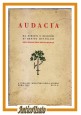 ESAURITO - AUDACIA di Benito Mussolini 1936 libro illustrato Cambellotti scritti e discorsi