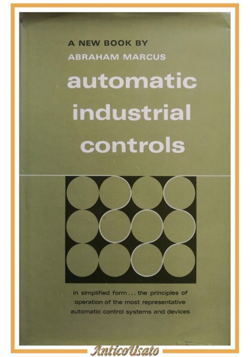 AUTOMATIC INDUSTRIAL CONTROLS di Abraham Marcus 1966 Prentice Hall Libro manuale