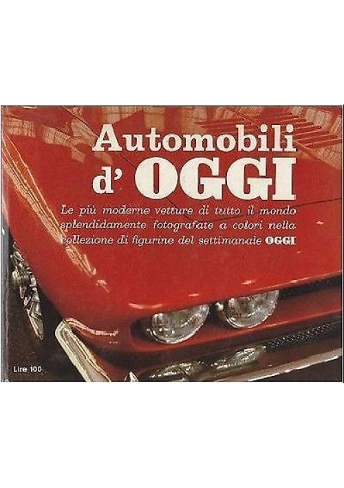 Automobili d'Oggi album figurine 84 su 100 Oggi Rizzoli anni '70 quasi completo
