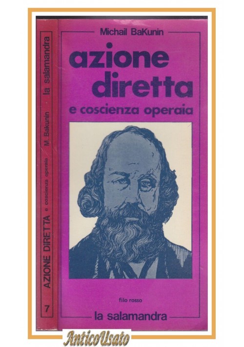 AZIONE DIRETTA E COSCIENZA OPERAIA di Michail Bakunin 1977  la salamandra libro