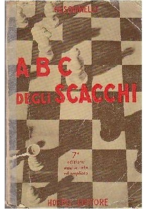 Abc Del Gioco Degli Scacchi di Pasquinelli 1952 Hoepli libro chess