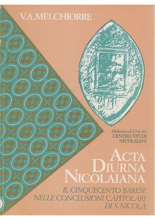 Acta Diurna Nicolaiana il 500 Barese di Vito Melchiorre San Nicola libro Bari