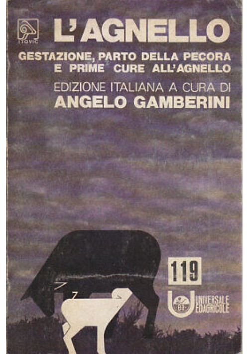 L'AGNELLO gestazione parto della pecora e prime cure di Angelo Gamberini 1977 