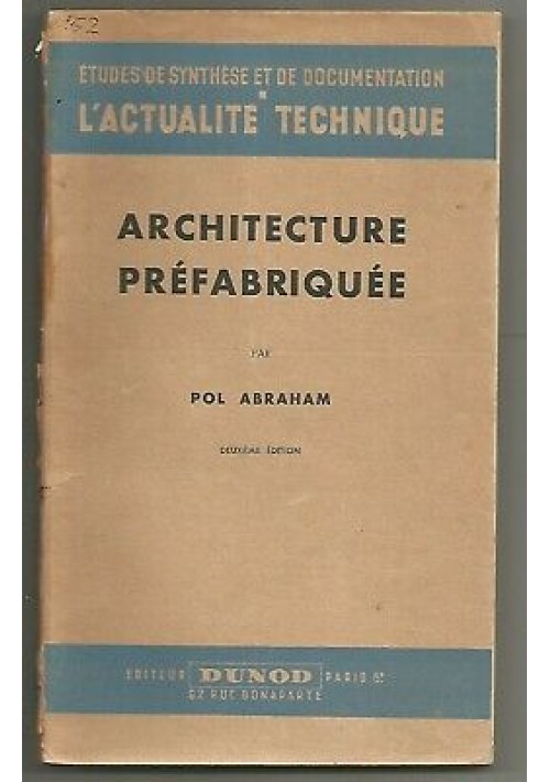 Architecture préfabriquée di Pol Abraham 1952 Dunod II edizione - architettura