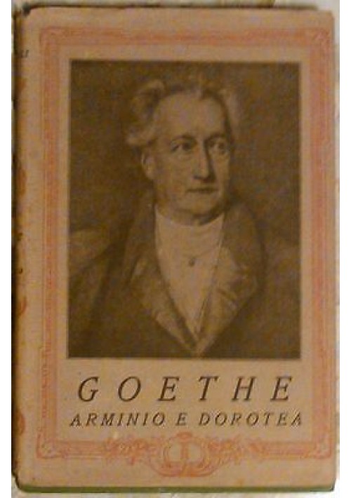 Arminio E  Dorotea di Goethe Istituto editoriale italiano libro anni '30 vintage