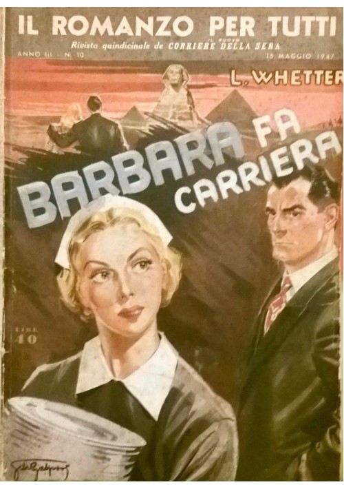 BARBARA FA CARRIERA di L. Whetter 1947 Corriere delle Sera IL ROMANZO PER TUTTI