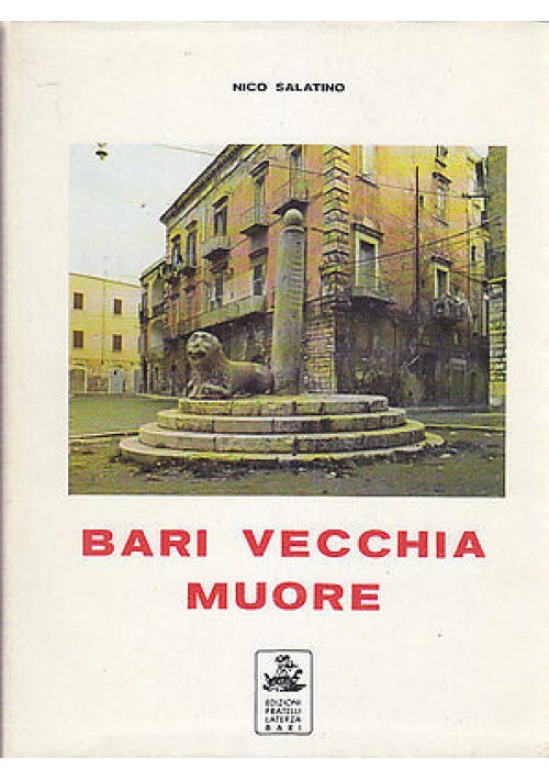 ESAURITO -  BARI VECCHIA MUORE di Nico Salatino - poesie in dialetto barese - 1982 Laterza