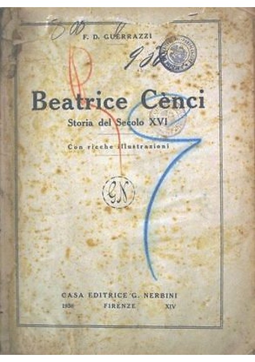 Beatrice Cenci Storia del Secolo XVI di Guerrazzi 1936 Nerbini