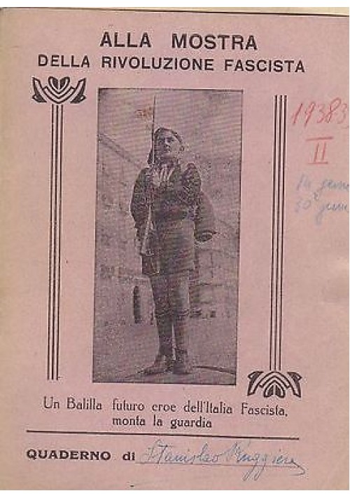 ALLA MOSTRA DELLA RIVOLUZIONE FASCISTA Qquaderno originale d'epoca - balilla fascismo