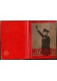 BENITO MUSSOLINI di Giorgio Pini 1941 Cappelli Libro fascismo duce