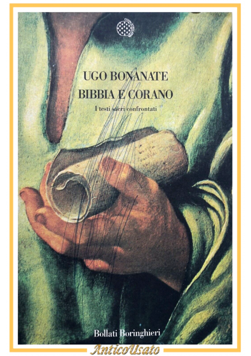 BIBBIA E CORANO di Ugo Bonanate 1995 Bollati Boringhieri libro testi sacri