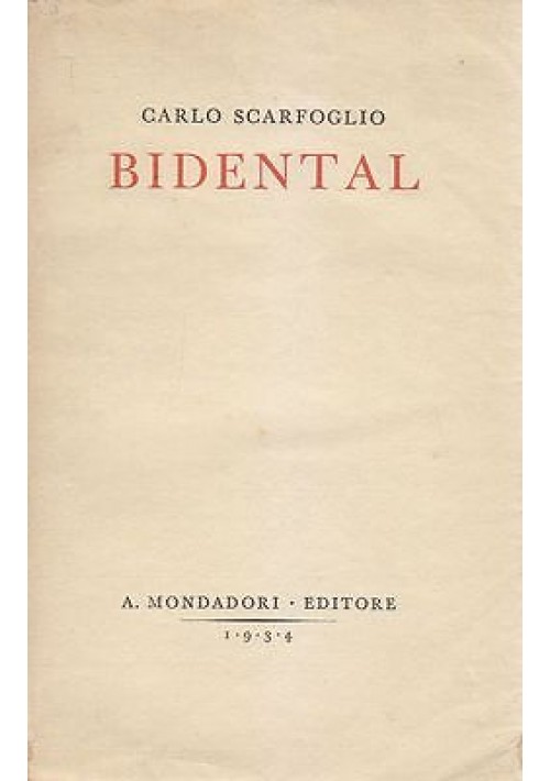 BIDENTAL di Carlo Scarfoglio I prima edizione Mondadori 1933