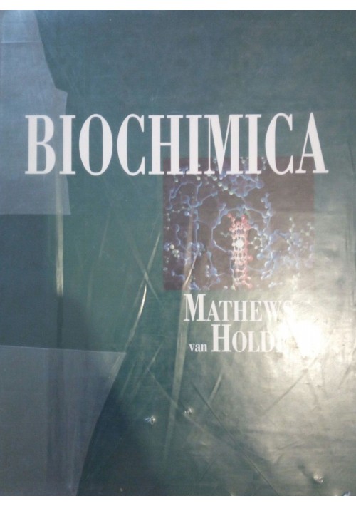 BIOCHIMICA di C. k: Mathews e K. E. Van Holde 1998 Casa editrice Ambrosiana