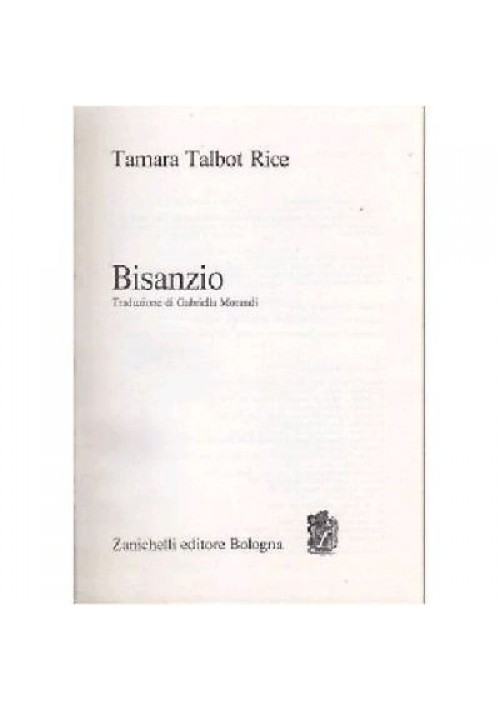 BISANZIO - Tamara Talbot Rice 1972 Zanichelli editore