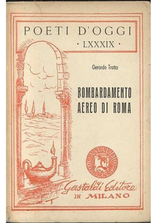 BOMBARDAMENTO AEREO DI ROMA Gerardo Trotta 1949 Gastaldi  I edizione Basilicata