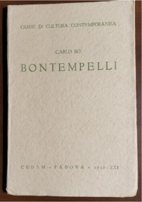 BONTEMPELLI di Carlo Bo Cedam 1942 Guide Cultura Contemporanea I edizione libro