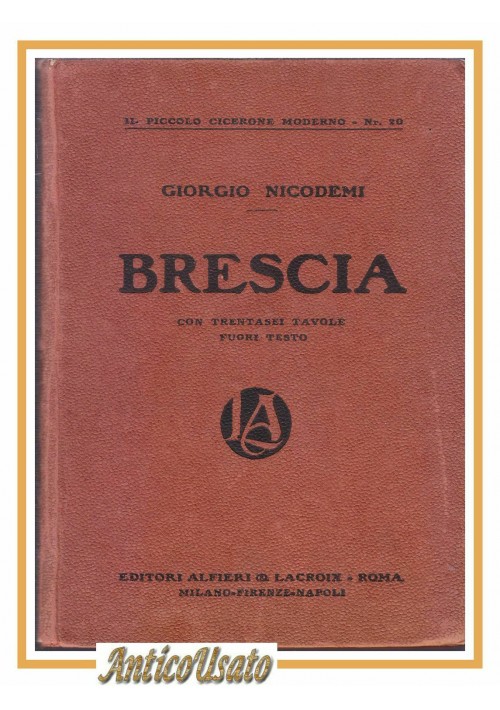 BRESCIA di Giorgio Nicodemi - Alfieri e Lacroix libro guida illustrata vintage