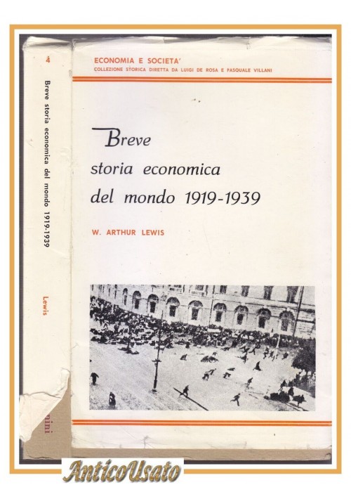 BREVE STORIA ECONOMICA DEL MONDO 1919 1939 di Arthur Lewis 1968 Giannini Libro