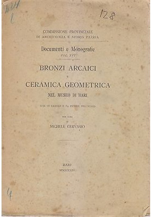 BRONZI ARCAICI E CERAMICA GEOMETRICA NEL MUSEO DI BARI 1921 Michele Gervasio *