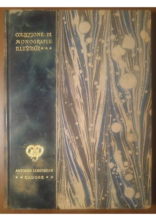 ESAURITO - CADORE di Antonio Lorenzoni 1907 Italia Artistica istituto arti grafiche Bergamo