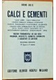 CALCI E CEMENTI di Bruno Bolis 1961 Hoepli libro manuale nozioni fondamentali