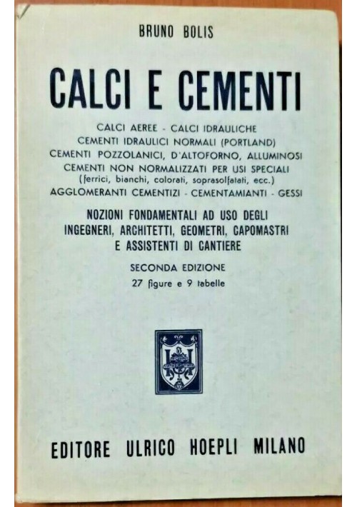 CALCI E CEMENTI di Bruno Bolis 1961 Hoepli libro manuale nozioni fondamentali