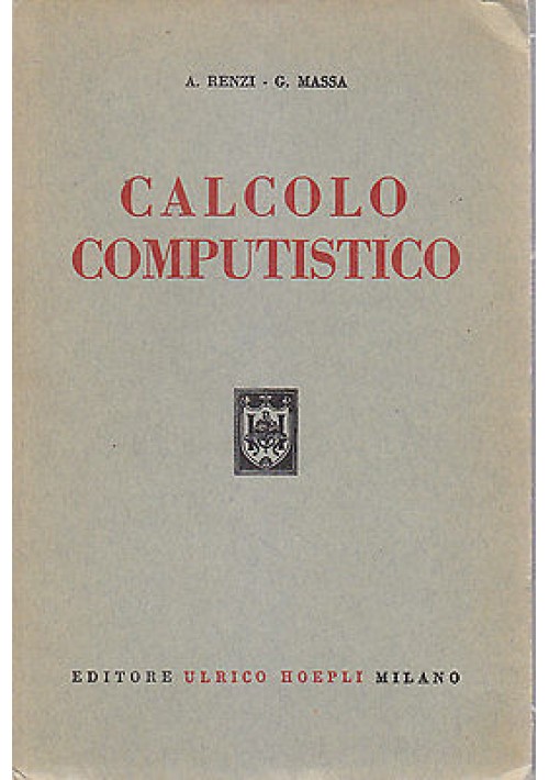 CALCOLO COMPUTISTICO di A.Renzi G.Massa - Hoepli Editore 1962