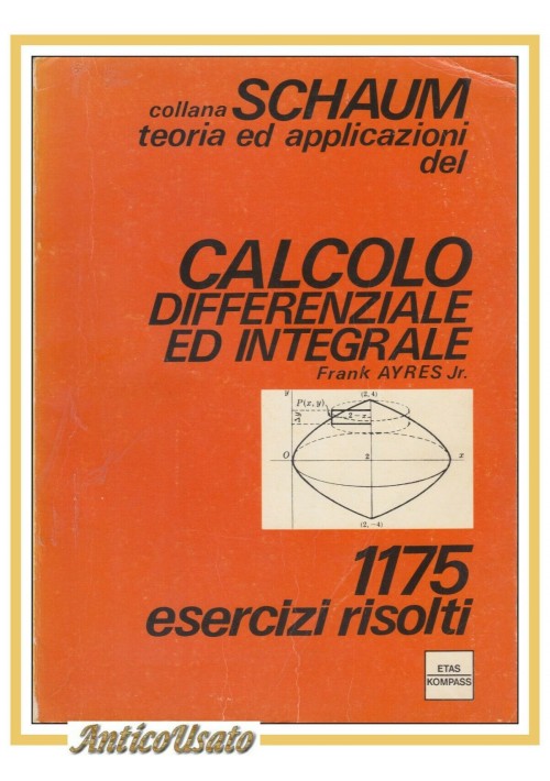 CALCOLO DIFFERENZIALE ED INTEGRALE di Frank Ayres 1974 Etas Kompass Schaum libro