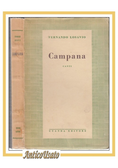 CAMPANA Canti di Fernando Losavio 1935 GUANDA I edizione libro poesia numerato