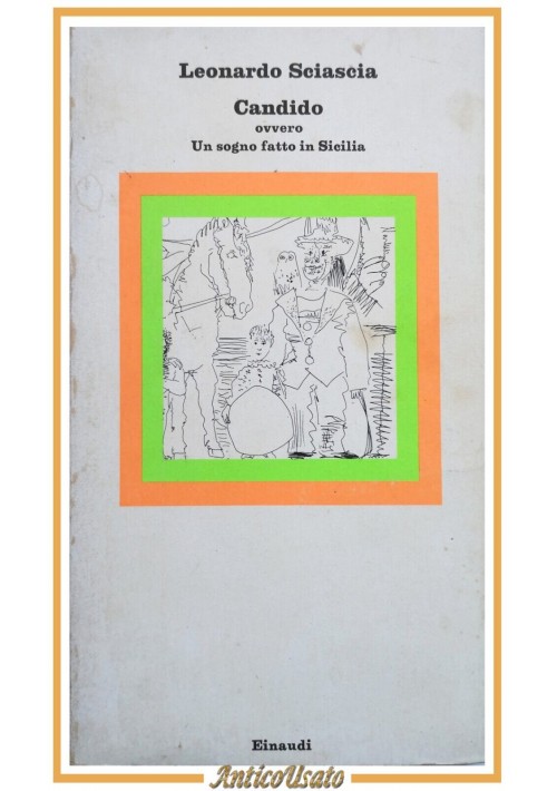 CANDIDO OVVERO UN SOGNO FATTO IN SICILIA di Leonardo Sciascia 1977 Einaudi Libro