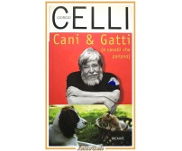 CANI E GATTI E CAVALLI CHE PARLANO di Giorgio Celli 2002 Piemme libro etologia