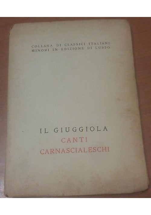 ESAURITO - CANTI CARNASCIALESCHI - il Giuggiola 1946 il ruscello editore classici minori *