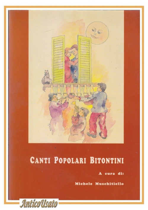 CANTI POPOLARI BITONTINI 19 inediti A cura di Michele Muschitiello libro Bitonto