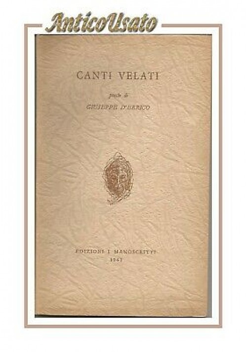 CANTI VELATI poesie di Giuseppe D'Errico 1963 edizione i manoscritti Avellino