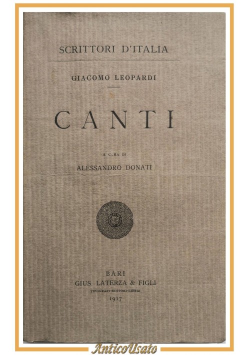 CANTI di Giacomo Leopardi 1917 Laterza scrittori d'Italia Libro poesie opere