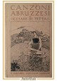 ESAURITO - CANZONI ABRUZZESI di Cesare De Titta 1919 Carabba Libro poesia dialettale
