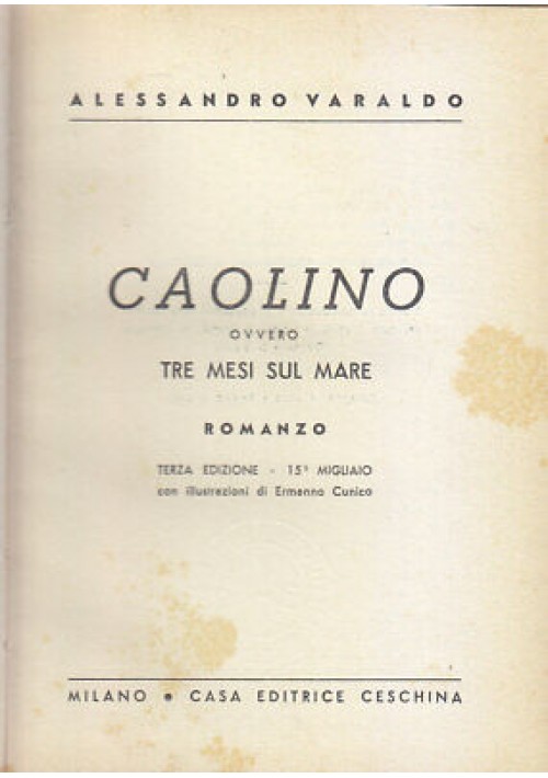 CAOLINO OVVERO TRE MESI SUL MARE di Alessandro Varaldo 1950 Ceschina illustrato