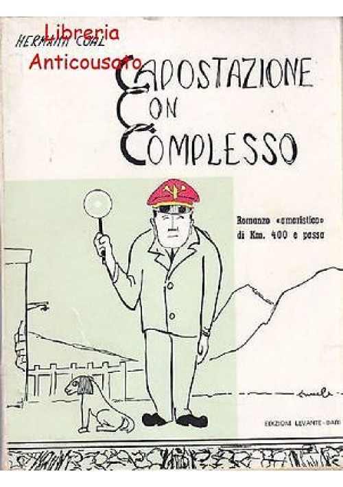 ESAURITO  CAPOSTAZIONE CON COMPLESSO romanzo amaristico di Hermann Coal - Levante 1971